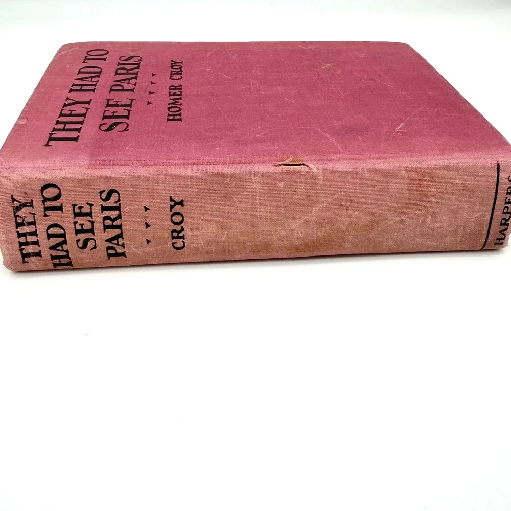Vintage 1926 They Had to See Paris Homer Croy Hardcover Book‎ Early Printing